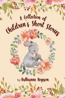 A Collection of Children's Short Stories(English, Paperback, Nopson Ruthanne)