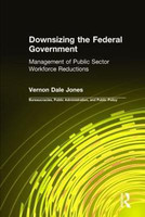 Downsizing the Federal Government(English, Hardcover, Jones Vernon D)