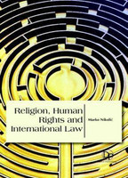 Religion, Human Rights and International Law(English, Hardcover, unknown)