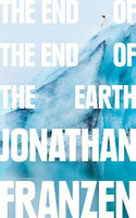 The End of the End of the Earth(English, Paperback, Franzen Jonathan)