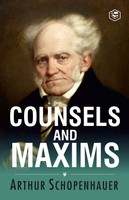 Counsels and Maxims(English, Hardcover, Schopenhauer Arthur)