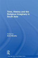 Time, History and the Religious Imaginary in South Asia(English, Electronic book text, unknown)