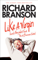 Like A Virgin  - Secrets They Wont Teach You at Business School(English, Paperback, Branson Richard Sir)