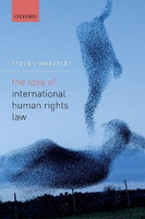 The Idea of International Human Rights Law(English, Hardcover, Wheatley Steven)