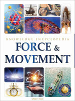 Force & Movement Science Knowledge Encyclopedia for Children  - By Miss & Chief(English, Paperback, Wonder House Books)