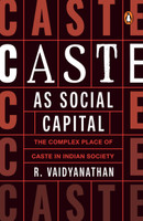Caste as Social Capital(English, Paperback, Vaidyanathan R. Prof.)