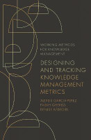 Designing and Tracking Knowledge Management Metrics(English, Electronic book text, Garcia-Perez Alexeis)