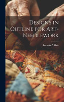 Designs in Outline for Art-needlework(English, Hardcover, unknown)