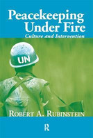 Peacekeeping Under Fire(English, Electronic book text, Rubinstein Robert A.)