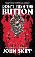 Don't Push the Button(English, Paperback, Skipp John)
