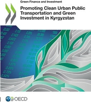 Promoting clean urban public transportation and green investment in Kyrgyzstan(English, Paperback, Organisation for Economic Co-operation, Development)