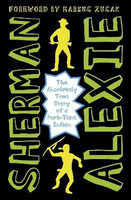 The Absolutely True Diary of a Part-Time Indian(English, Paperback, Alexie Sherman)