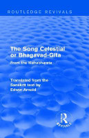 Routledge Revivals: The Song Celestial or Bhagavad-Gita (1906)(English, Electronic book text, Arnold Edwin)