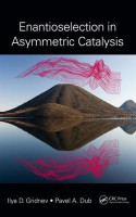 Enantioselection in Asymmetric Catalysis(English, Hardcover, Gridnev Ilya D.)
