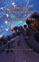 Emerging Technologies in Space Exploration(English, Hardcover, Sadiku Matthew N O)