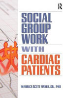 Social Group Work with Cardiac Patients(English, Paperback, Scott Fisher Maurice)