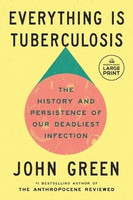 Everything Is Tuberculosis(English, Paperback, Green John)