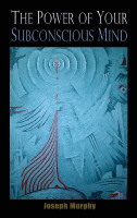 The Power of Your Subconscious Mind(English, Hardcover, Murphy Joseph)