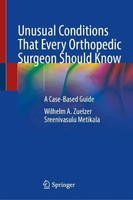 Unusual Conditions That Every Orthopaedic Surgeon Should Know(English, Hardcover, unknown)