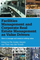 Facilities Management and Corporate Real Estate Management as Value Drivers(English, Electronic book text, unknown)