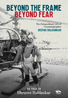 Beyond the Frame, Beyond Fear(English, Hardcover, Haldankar Dhruvee)