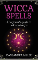 Wicca Spells(English, Hardcover, Miller Cassandra)