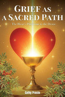 Grief as a Sacred Path(English, Paperback, Presto Cathy)