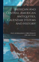 Mexican And Central American Antiquities, Calendar Systems And History(English, Hardcover, unknown)