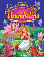 04. World Famous Tales - Thumbelina  - Story Book for Kids | Classic Fairy Tale Picture Book with Beautiful Illustrations | Bedtime Stories for Children Age 3-8(English, Paperback, unknown)