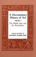 A Documentary History of Art, Volume 1(English, Paperback, Holt Elizabeth Gilmore)