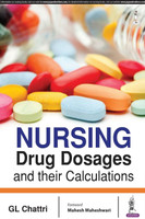 Nursing Drug Dosages and their Calculations(English, Paperback, Chattri G.L.)