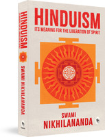 Hinduism: Its Meaning for Liberation of Spirit(English, Paperback, Nikhilananda Swami)