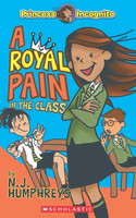 Princess Incognito #01: A Royal Pain In The Class(English, Paperback, Humphreys Nj)