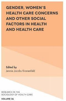 Gender, Women's Health Care Concerns and Other Social Factors in Health and Health Care(English, Electronic book text, unknown)