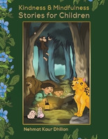 Kindness & Mindfulness Stories for Children(English, Paperback, Dhillon Nehmat Kaur)
