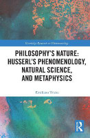 Philosophy's Nature: Husserl's Phenomenology, Natural Science, and Metaphysics(English, Paperback, Trizio Emiliano)