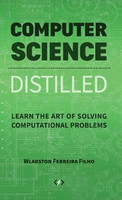 Computer Science Distilled(English, Hardcover, Ferreira Filho Wladston)