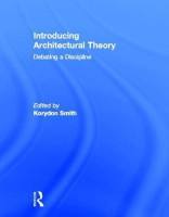 Introducing Architectural Theory(English, Hardcover, Smith Korydon)