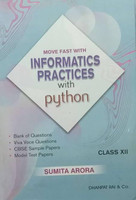 Move Fast With Informatics Practices With Python Class- 12th(Paperback, Sumita Arora)