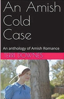 An Amish Cold Case An Anthology of Amish Romance(English, Paperback, Downes Terri)