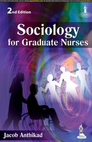 Sociology for Graduate Nurses(English, Paperback, Anthikad Jacob)