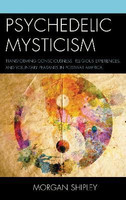Psychedelic Mysticism(English, Electronic book text, Shipley Morgan)