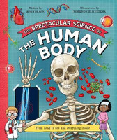 The Spectacular Science of the Human Body(English, Hardcover, Colson Rob)