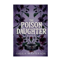 The Poison Daughter(English, Paperback, Masterson Sheila)