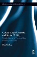 Cultural Capital, Identity, and Social Mobility(English, Hardcover, Matthys Mick)