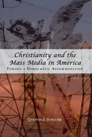 Christianity and the Mass Media in America(English, Hardcover, Schultze Quentin J.)