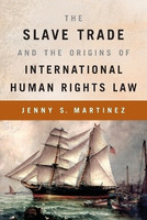 The Slave Trade and the Origins of International Human Rights Law(English, Paperback, Martinez Jenny S.)