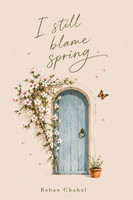 I still blame spring(English, Paperback, Baban Chahal)
