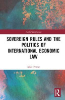 Sovereign Rules and the Politics of International Economic Law(English, Hardcover, Froese Marc)