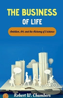 The Business of Life (Edition2023)(English, Book, Chambers Robert W)